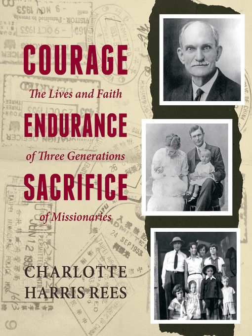 Title details for Courage, Endurance, Sacrifice by Charlotte Harris Rees - Available